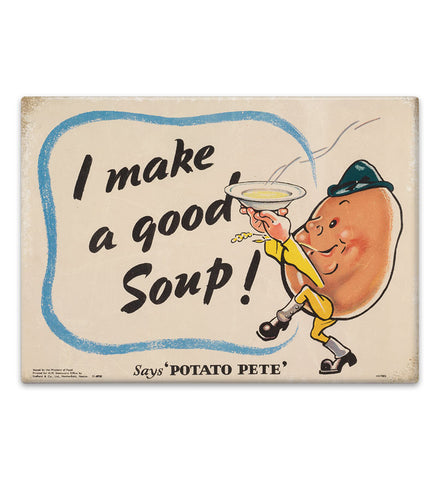 I make good soup says Potato Pete coaster