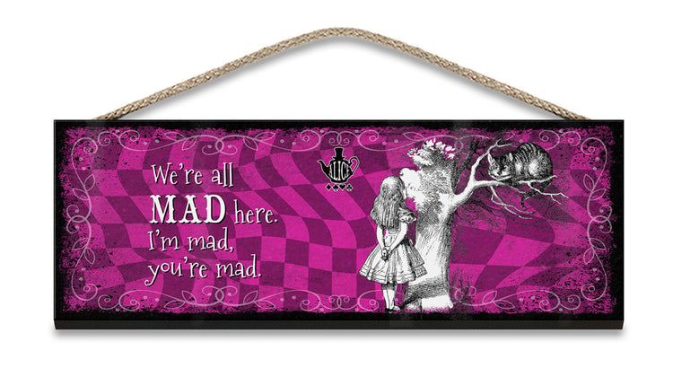 Alice in wonderland We're all mad here hanging wooden sign 