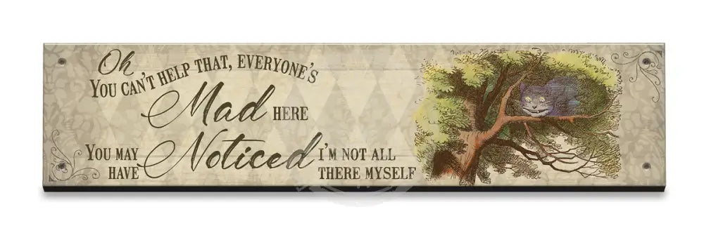 Alice In Wonderland - Cheshire Cat Mad Small Wood Sign 330 X 75Mm Metal Signs