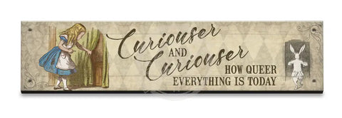 Alice In Wonderland - Curiouser Small Wood Sign 330 X 75Mm Metal Signs