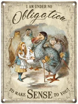 Alice Under no obligation to make sense.