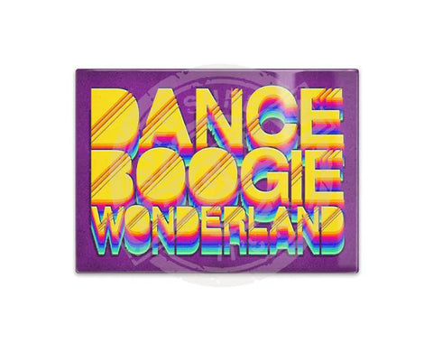 Boogie Wonderland Fridge Magnet Metal Signs