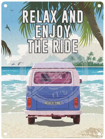 Campervan Relax and enjoy the ride metal sign