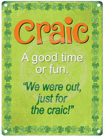 Craic, a good time metal sign