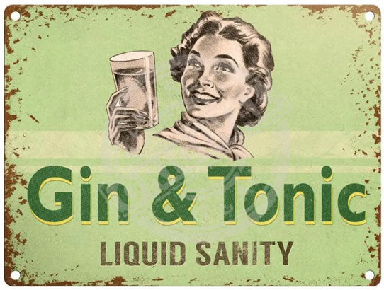 Gin & Tonic Liquid Sanity Metal Signs