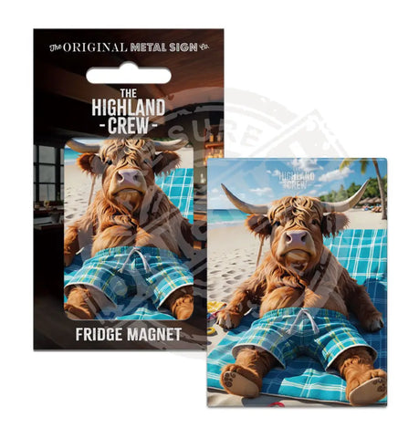 HIGHLAND CREW - Sunbathing Fridge Magnet Metal Signs