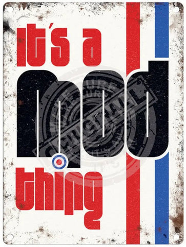 It’s A Mod Thing Metal Signs