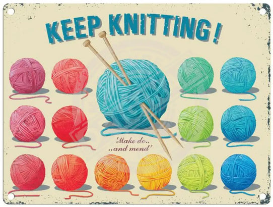 Keep Knitting - Martin Wiscombe Metal Signs