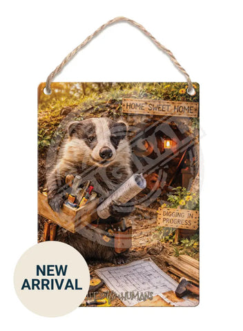 LIFE AFTER HUMANS - Badger Home Sweet Home Fridge Magnet Metal Signs