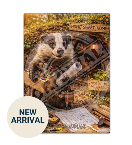 LIFE AFTER HUMANS - Badger Home Sweet Home Fridge Magnet Metal Signs