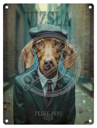 Peaky Paws Club - Hungarian Vizsla Metal Signs