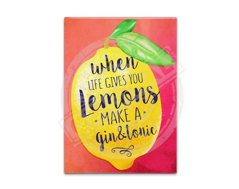 When life gives you lemons Fridge Magnet Metal Signs