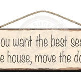 Wooden Sign - If you want the best seat in the house, move the dog