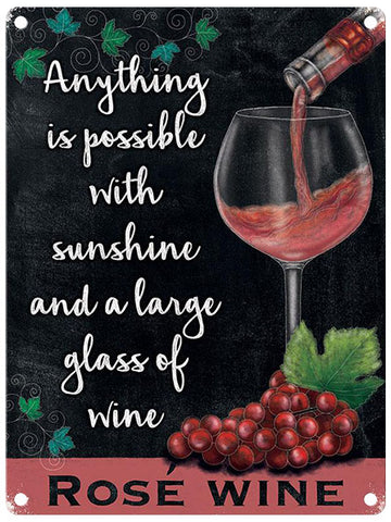 Anything is possible with a large glass of wine metal sign