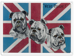 British Bulldogs - We're ready metal sign