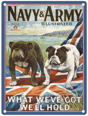 Navy and Army What we've got we hold metal sign