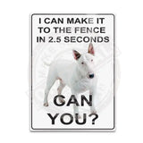 I can make it to the fence in 2.5 seconds. Can you? Bull Terrier fridge magnet