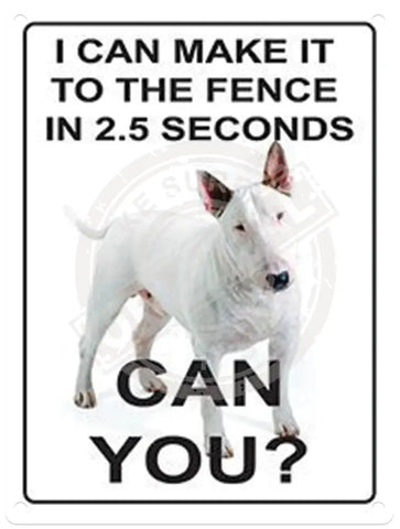 I can make it to the fence in 2.5 seconds. Can you? Bull Terrier fridge magnet