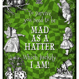 Alice in wonderland Mad as a Hatter metal wall sign 