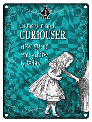 Alice in wonderland Curiouser and Curiouser metal wall sign 