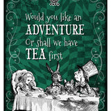 Alice in wonderland Adventure or Tea first metal wall sign 