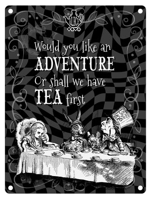 Alice in wonderland adventure or tea first metal wall sign 