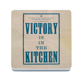 Victory is inn the kitchen coaster