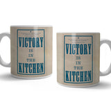 Victory is inn the kitchen mug