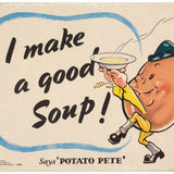I make good soup says Potato Pete metal sign