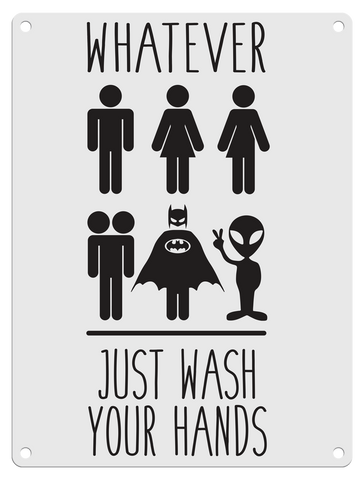 Whatever just wash your hands metal sign