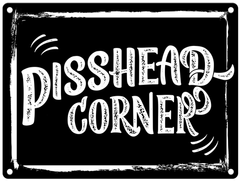 Pisshead Corner Metal Sign