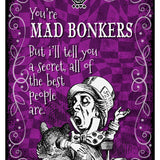 Alice in wonderland You're Mad Bonkers metal wall sign 