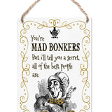 Alice in wonderland You're Mad Bonkers metal dangler