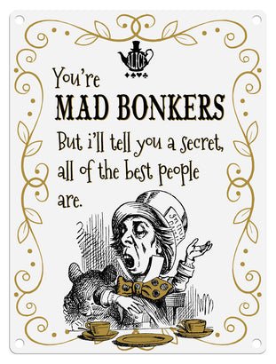 Alice in wonderland You're Mad Bonkers metal wall sign 