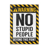 Warning - No stupid people