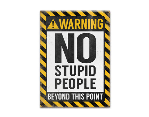 Warning - No stupid people