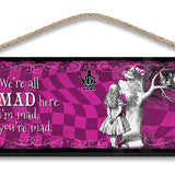 Alice in wonderland We're all mad here hanging wooden wall sign 
