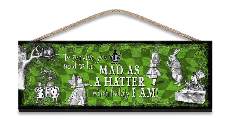 Alice in wonderland Mad as a Hatter hanging wooden sign 