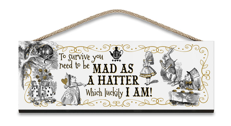 Alice - Mad as a Hatter Wooden Sign - White