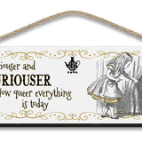 Alice in wonderland Curiouser and Curiouser hanging wooden wall sign 