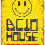 Acid House blows your mind metal sign