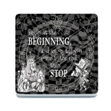 Alice in wonderland Begin at the beginning melamine coaster