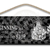 Alice in wonderland Begin at the beginning hanging wooden wall sign