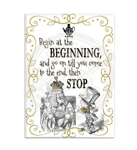 Alice in wonderland Begin at the beginning fridge magnet