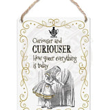 Alice in wonderland Curiouser and Curiouser metal dangler