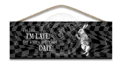 Alice in wonderland I'm Late I'm Late metal wall sign 