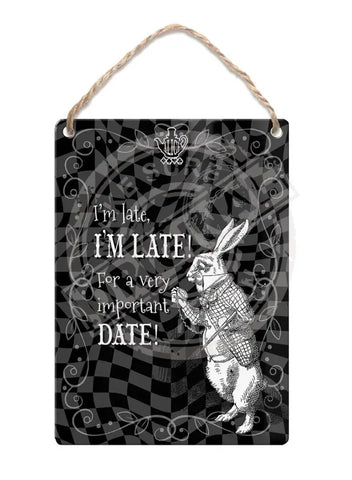 Alice in wonderland I'm Late I'm Late metal wall sign 