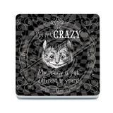 Alice in wonderland I'm not crazy melamine coaster 