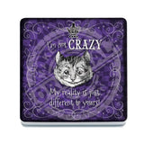 Alice in wonderland I'm not Crazy melamine coaster 