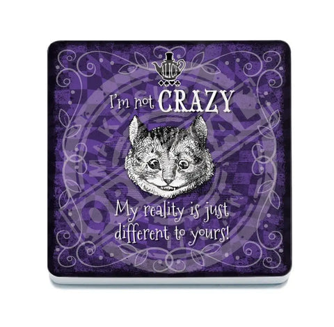 Alice in wonderland I'm not Crazy fridge magnet